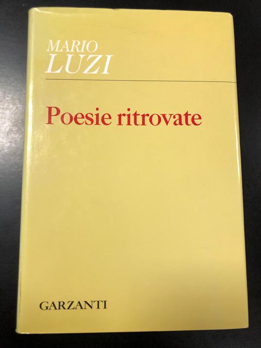 Luzi Mario. Poesie ritrovate. Garzanti 2003 - I - Mario Luzi - copertina