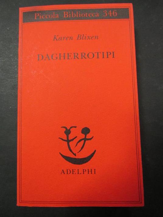 Dagherrotipi. Adelphi. 1995 - Karen Blixen - copertina