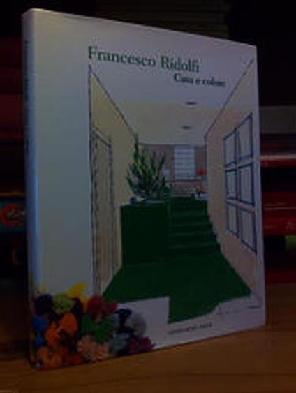 Ridolfi Francesco - CASA E COLORE - 2000 - Leonardo Arte - copertina