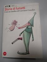 Aa.Vv. Storie Di Fumetti. Con Un Inedito Di Giovanni Gandini. Skira. 2009