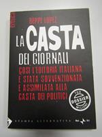 La casta dei giornali. Rai/Stampa alternativa. 2007
