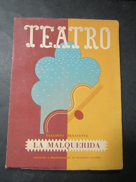 teatro. La malquerida. Il drama set. 1943 - Jacinto Benavente - copertina