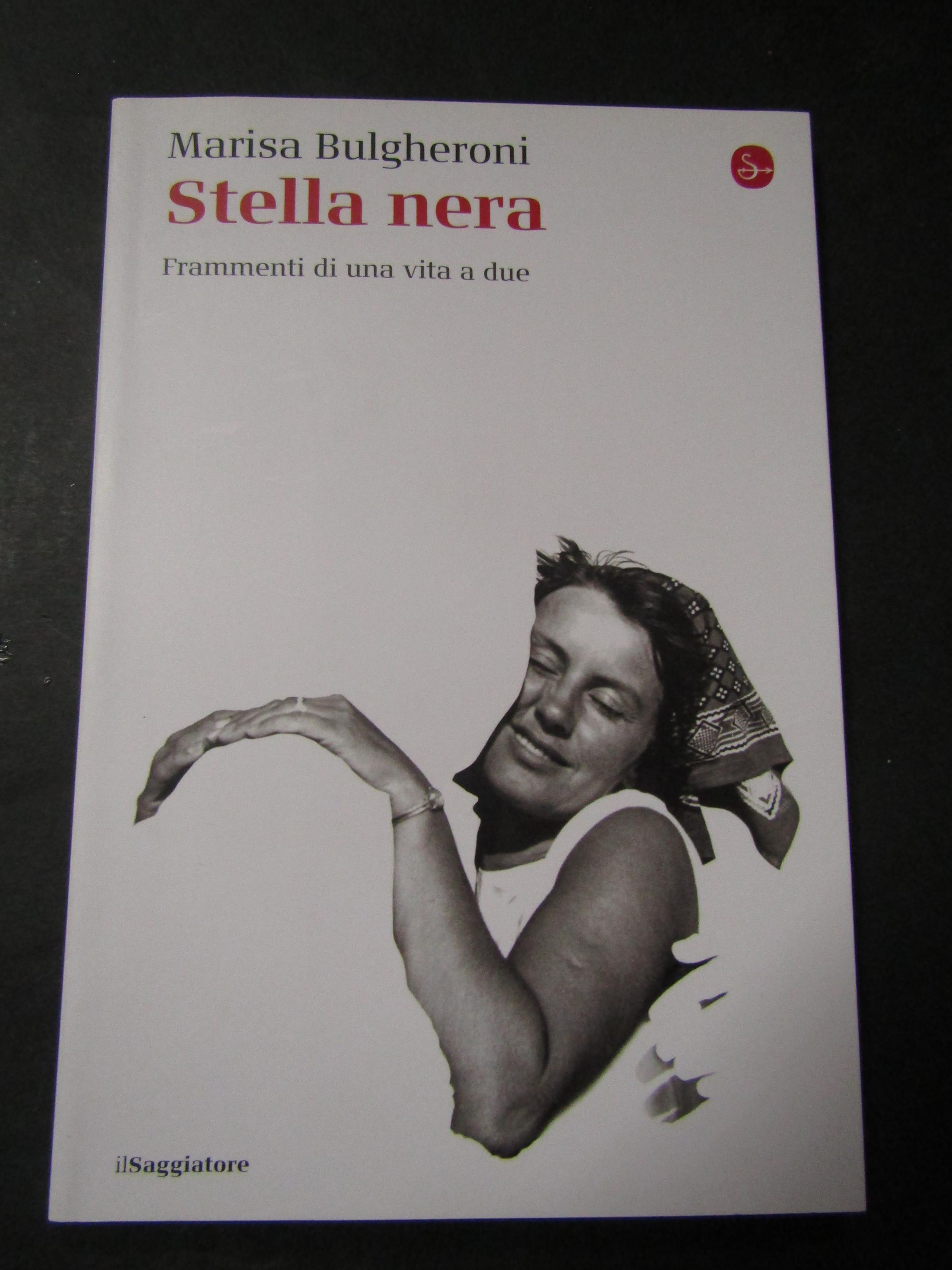 Stella nera. Frammenti di una vita a due. Il Saggiatore. 2020