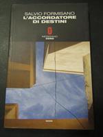 L' accordatore di destini. Meridiano nero. 2007