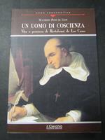 Un uomo di coscienza. Il cerchio. 2009