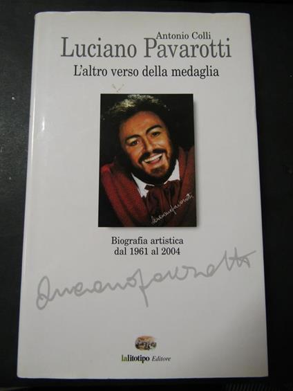 Luciano Pavarotti. Lalitotipo. 2010 - Antonio Colli - copertina