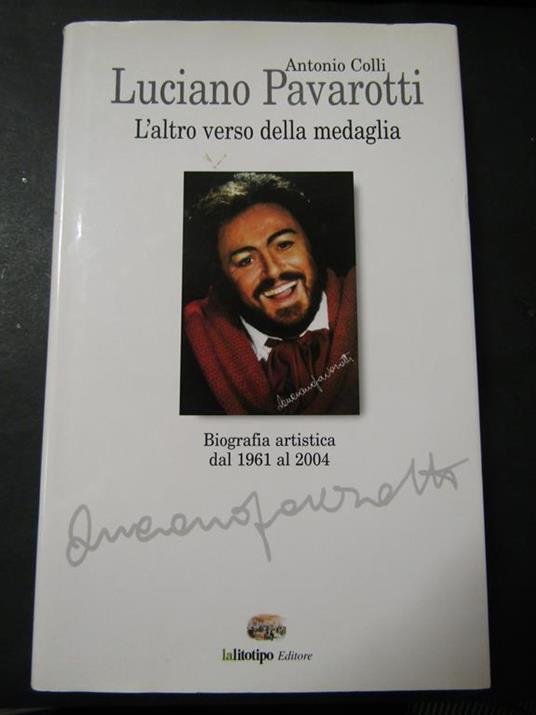 Luciano Pavarotti. Lalitotipo. 2010 - Antonio Colli - copertina