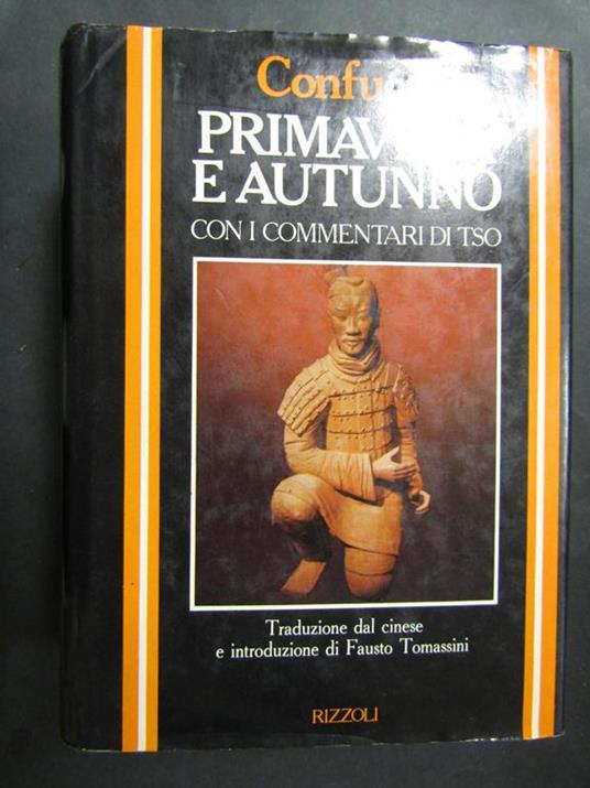 Primavera e autunno con i commentari di tso. Rizzoli. 1984-I - Confucio - copertina