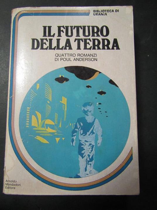 Il futuro della terra. Mondadori. 1980 - Paul Andersen - copertina