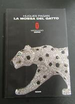 La mossa del gatto. Meridiano Zero. 2007