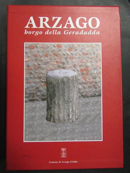 Aa.Vv. Arzago. Borgo Della Geradadda. 2006. Con Cofanetto - copertina