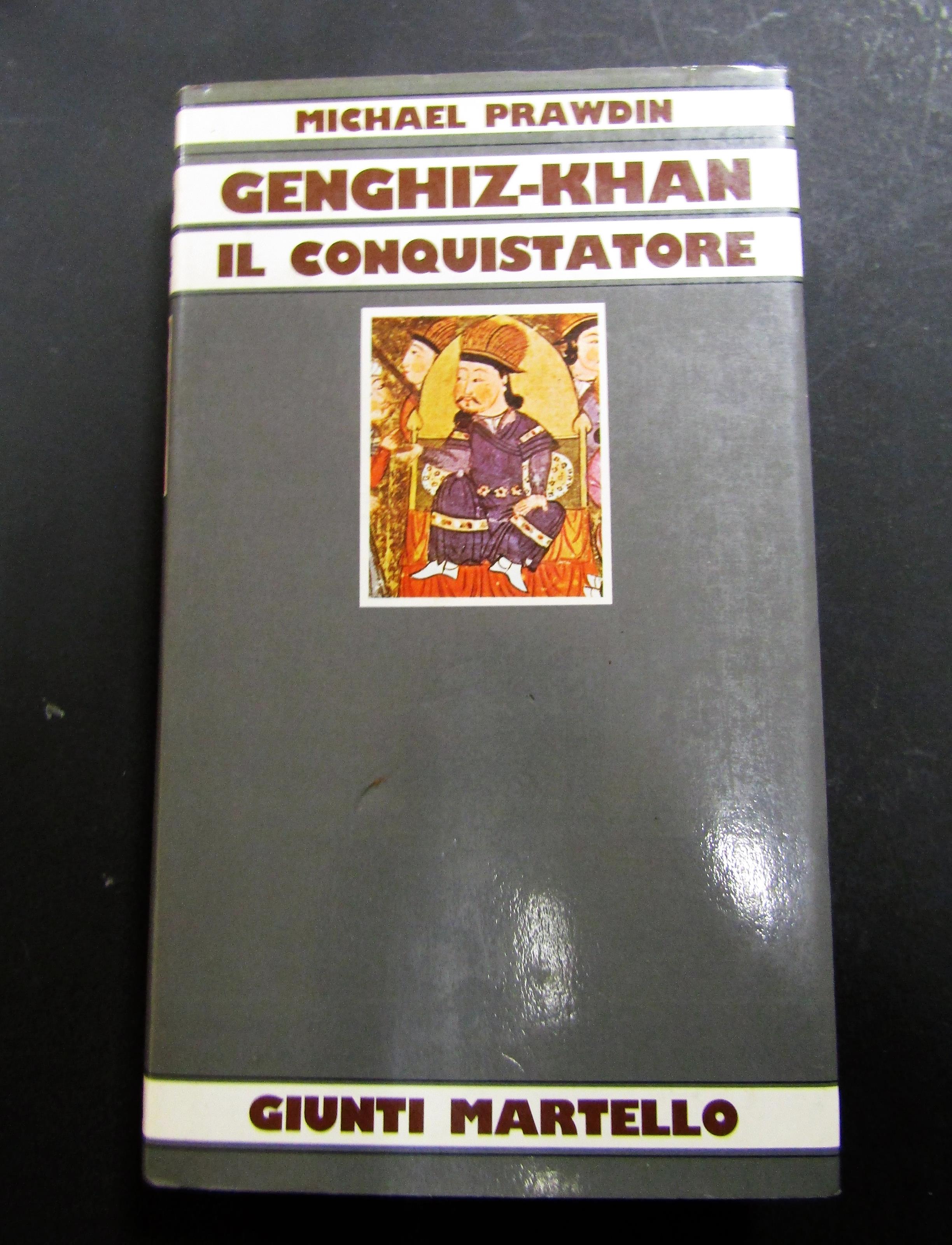 Genghiz-Khan il conquistatore. Giunti Martello. 1982