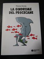 La sindrome del pescecane. Meridiano zero. 2014