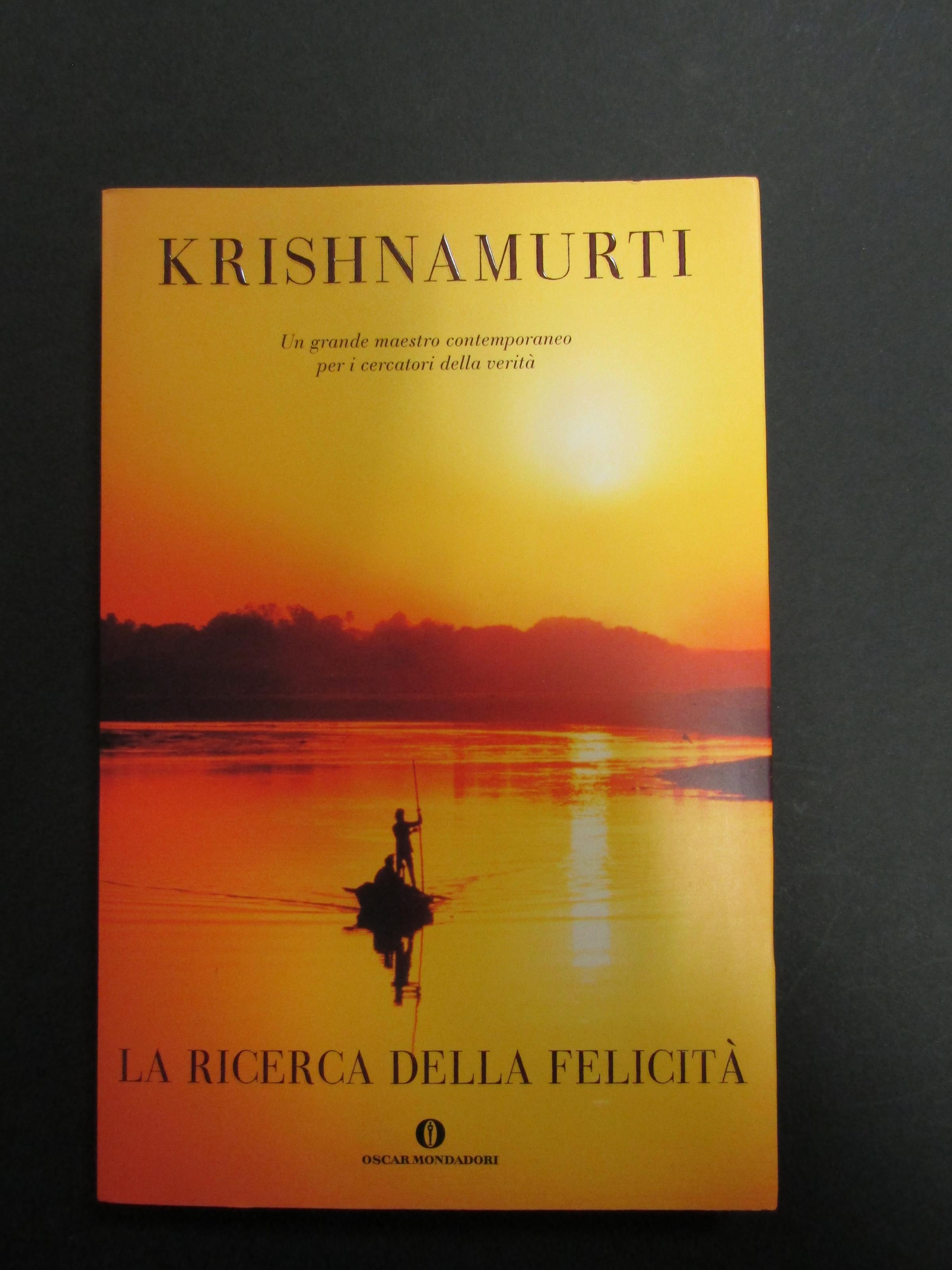 La ricerca della felicità. Oscar Mondadori. 2007-I