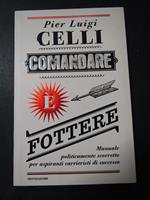 Comandare è potere. Mondadori. 2008-I
