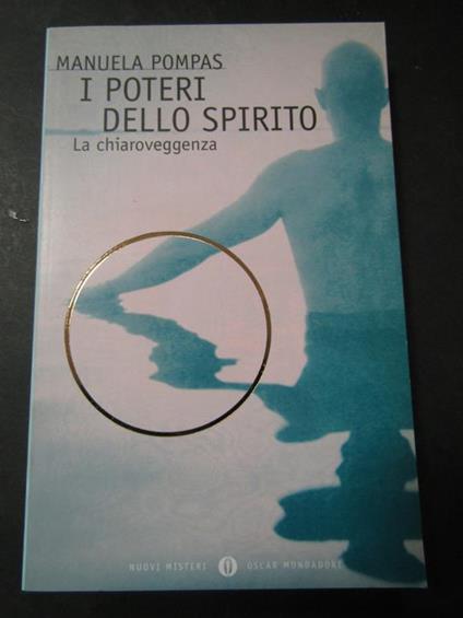 I poteri dello spirito. Mondadori. 2001 - Manuela Pompas - copertina
