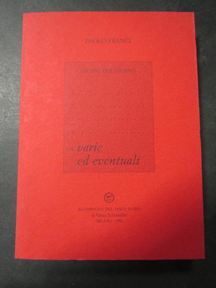 Franci Paolo. Varie ed eventuali. All'insegna del pesce rosso. 1998 - Paolo Franci - copertina