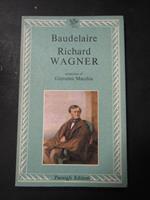 Richard Wagner. Passigli editori. 1983