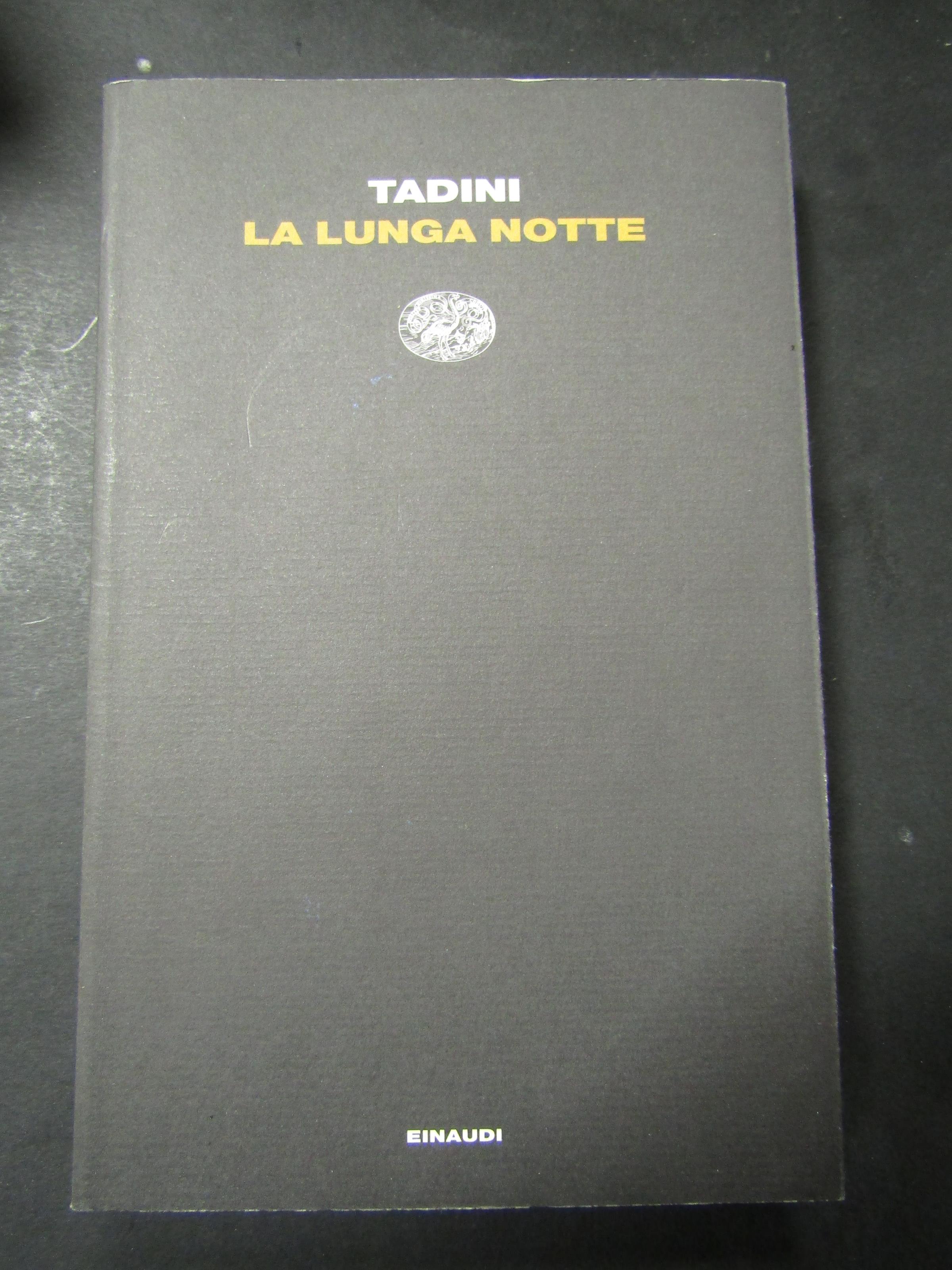 Tadini. La lunga notte. Einaudi. 2010-I