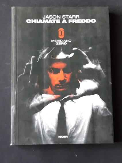 Starr Jason, Chiamate a freddo, Meridiano Zero, 1999 - I - Jason Starr - copertina
