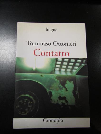 Contatto. Cronopio 2002 - Tommaso Ottonieri - copertina