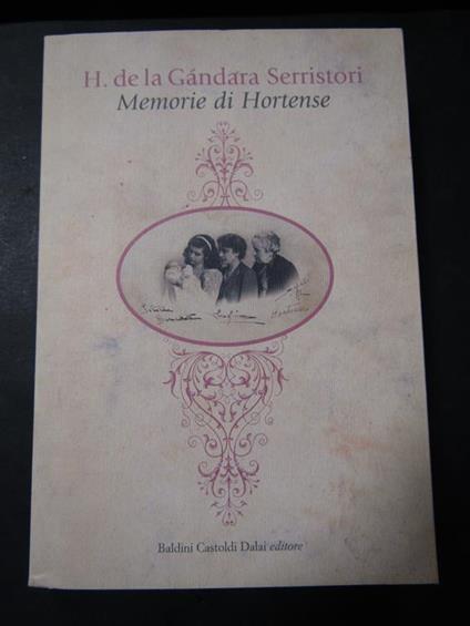 Memorie di Hortense. Baldini & Castoldi. 2007 - copertina