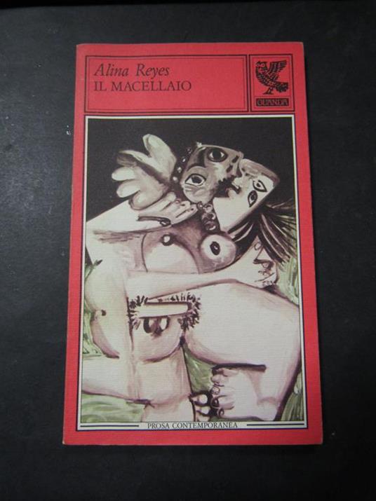Il macellaio. Guanda. 1989 - Alina Reyes - copertina