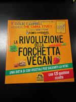 La rivoluzione della forchetta vegan. A cura di Gene Stone. Macro Edizioni 2013 - I