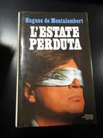 L' estate perduta. Mondadori 1989 - I