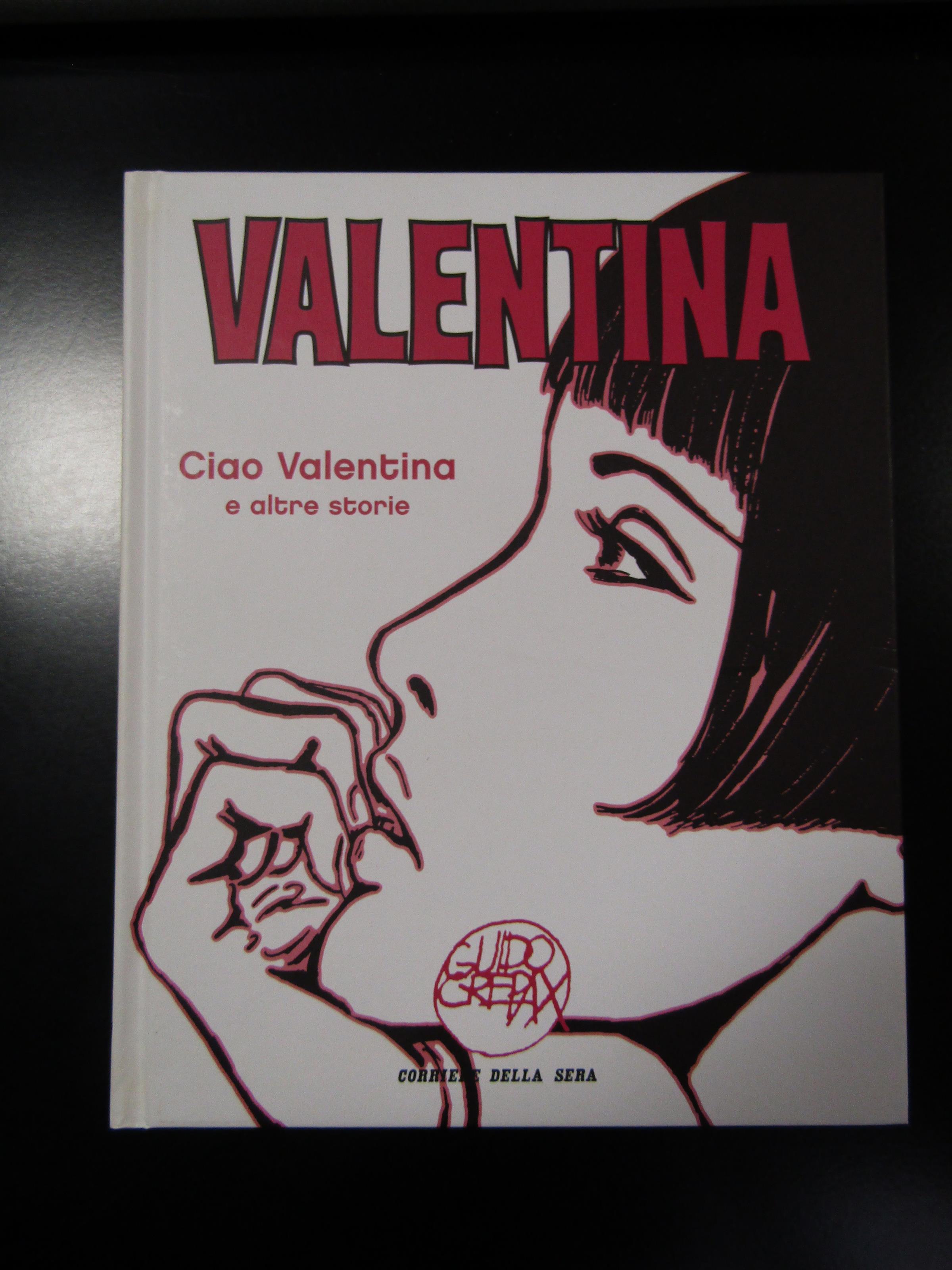 Valentina. Ciao Valentina e altre storie. Corriere della Sera 2007