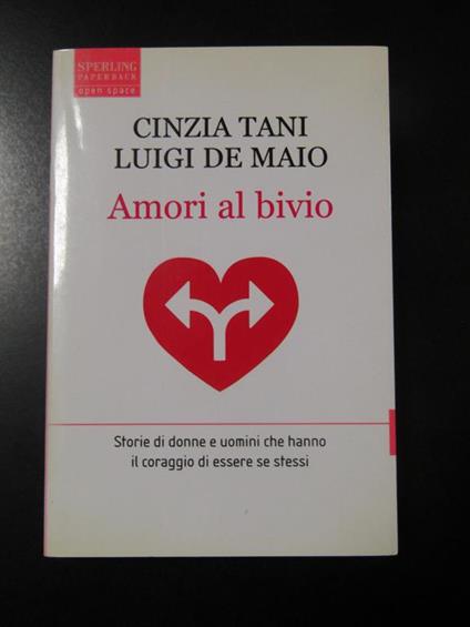 Tani Cinzia e De Maio Luigi. Amori al bivio. Sperling 2004 - Cinzia Tani - copertina