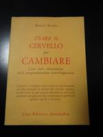 Usare il cervello per cambiare. Astrolabio 1986