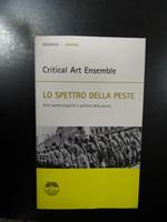 Lo spettro della peste. Armi batteriologiche e politica della paura. Eleuthera 2011