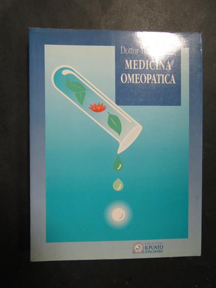 Smith Trevor Dottor. Medicina omeopatica. Il punto d'incontro. 1993 - copertina