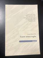Pofi Laura Elena. Cuore senza rughe. Albatros 2010 - I. Con autografo dell'autrice