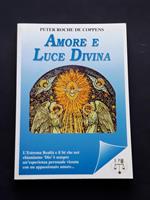 Roche De Coppens Peter, Amore e luce divina, Edizioni IDM, 1998 - I