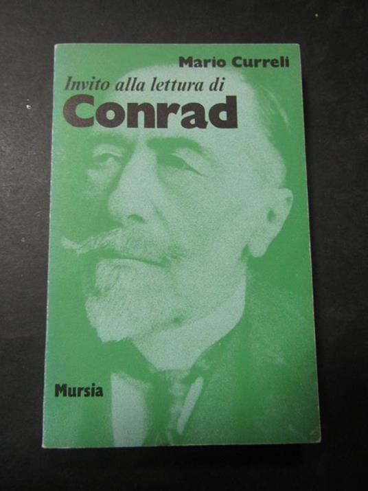 Invito alla lettura di Conrad. Mursia. 1984 - Mario Curreli - copertina