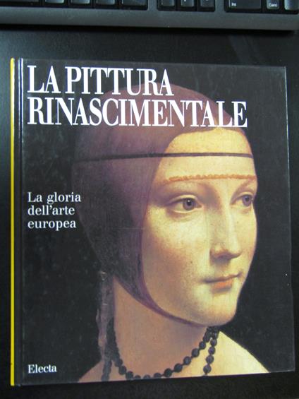 La pittura rinascimentale. La gloria dell'arte europea. Electa 2000 - Stefano Zuffi - copertina