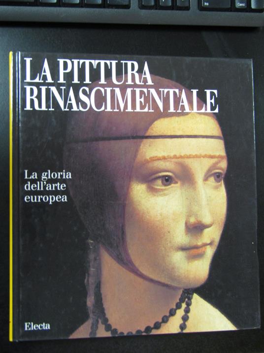 La pittura rinascimentale. La gloria dell'arte europea. Electa 2000 - Stefano Zuffi - copertina
