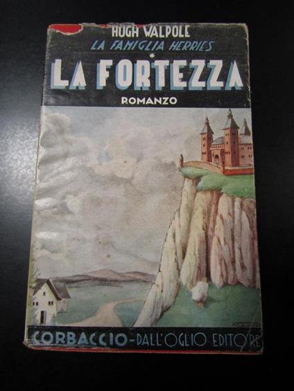 La fortezza. Corbaccio 1941 - Hugh Walpole - copertina