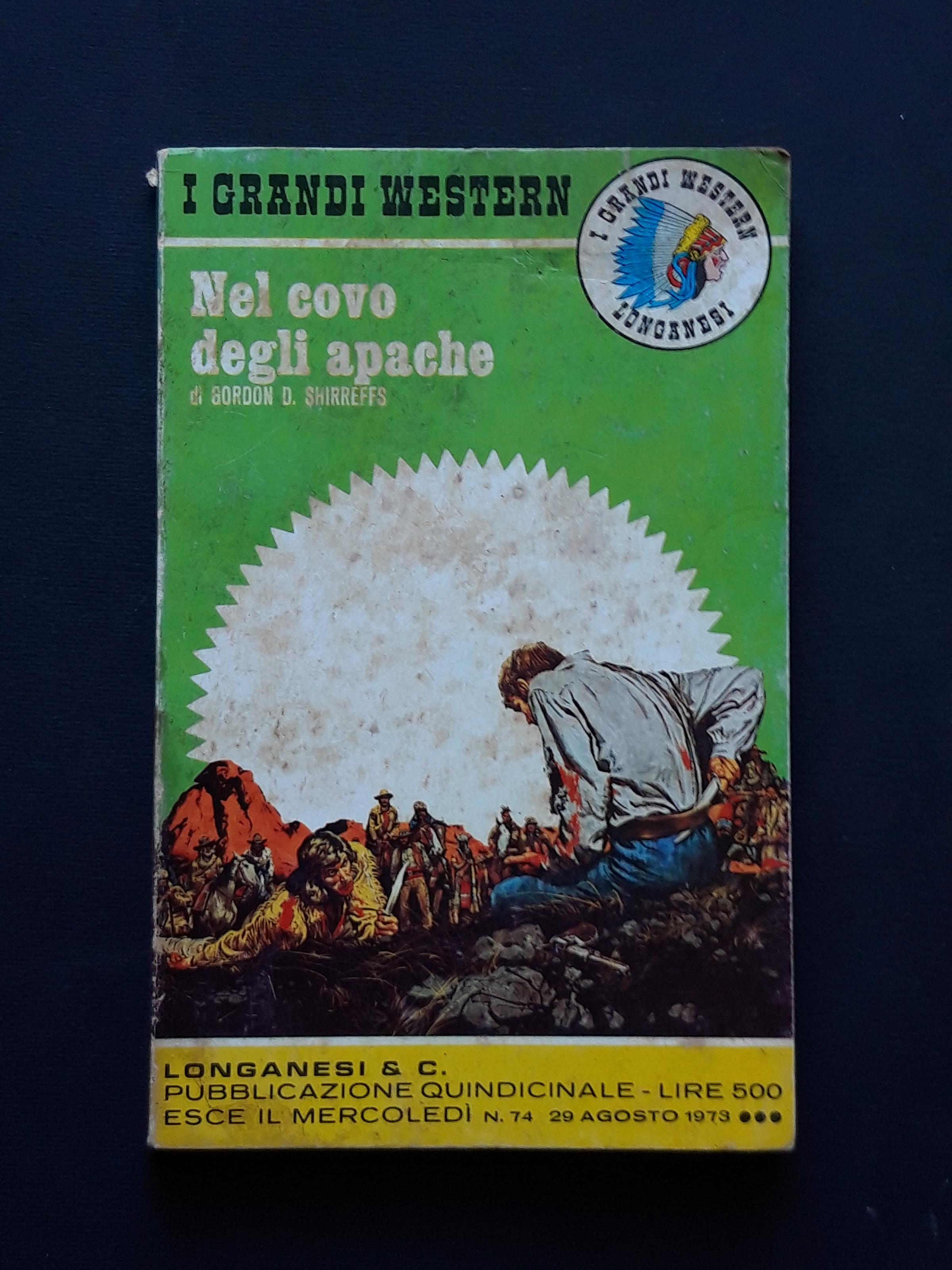 Shirreffs Gordon D., Nel covo degli apache, Longanesi, 1973 - I