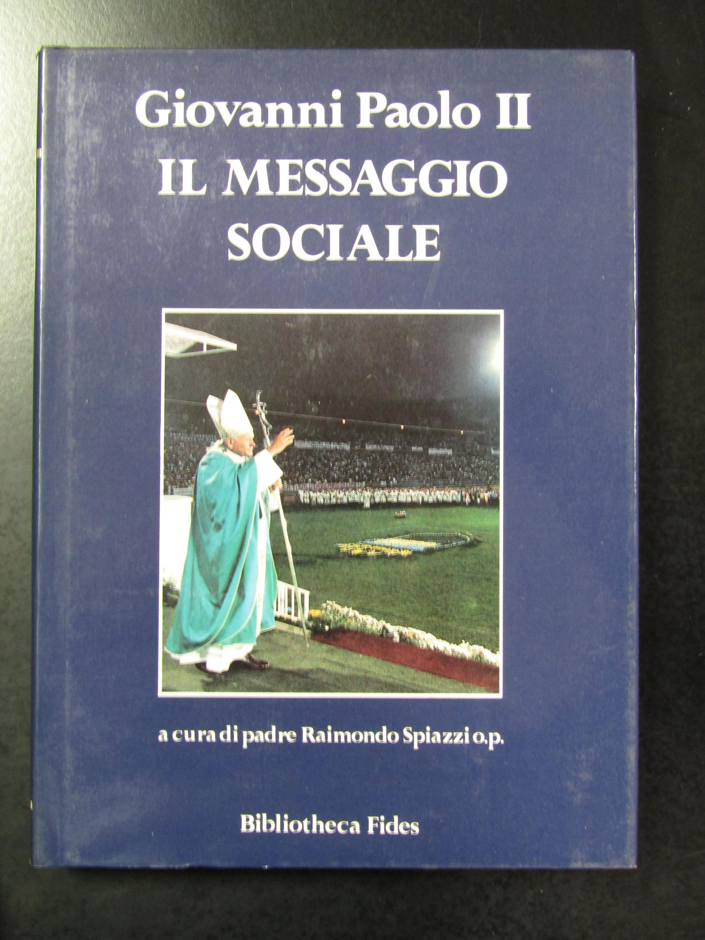 Giovanni Paolo II. Il messaggio sociale. 2 voll. Bibliotheca Fides 1986