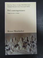 Del contemporaneo. Saggi su arte e tempo. Mondadori 2007