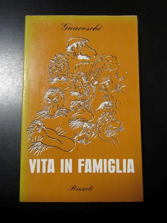 Guareschi Giovannino. Vita in famiglia. Rizzoli 1968 - Giovanni Guareschi - copertina