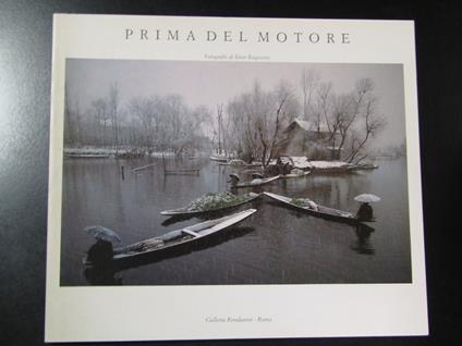 Prima del motore. Fotografie di Enzo Ragazzini. Galleria Rondanini 1988 - copertina