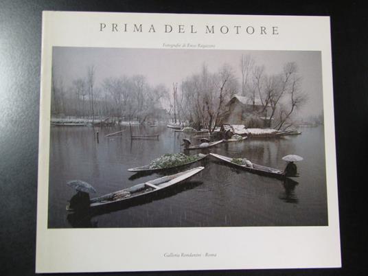 Prima del motore. Fotografie di Enzo Ragazzini. Galleria Rondanini 1988 - copertina