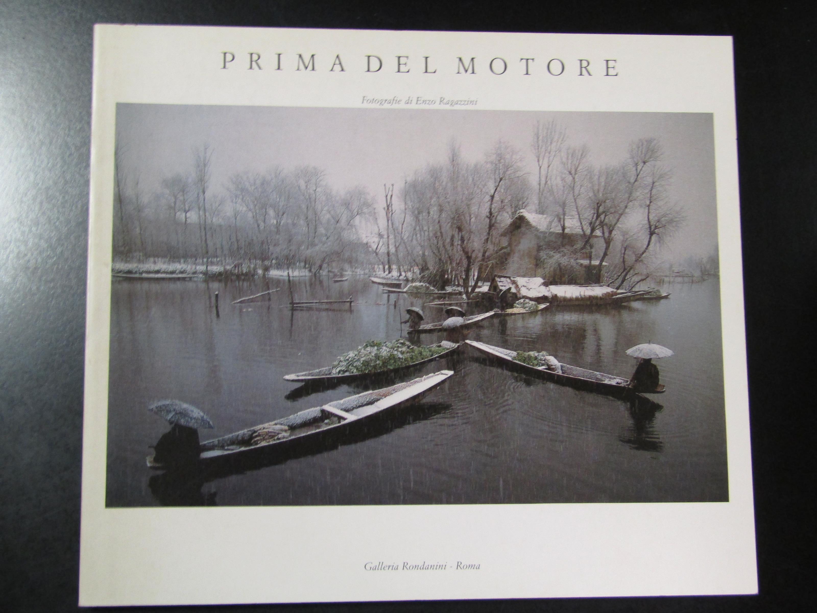 Prima del motore. Fotografie di Enzo Ragazzini. Galleria Rondanini 1988