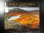 Cook Anthony E. Fall colors across North America. Graphic Arts Center Publishing 2001