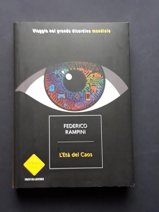 Rampini Federico, L'Età del Caos, Mondadori, 2015 - I - Federico Rampini - copertina