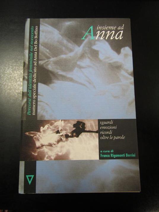 Insieme ad Anna. Sguardi emozioni ricordi oltre le parole. Guerini e associati 1998 - I. RIGAMONTI BERRINI FRANCA (a cura di) - copertina